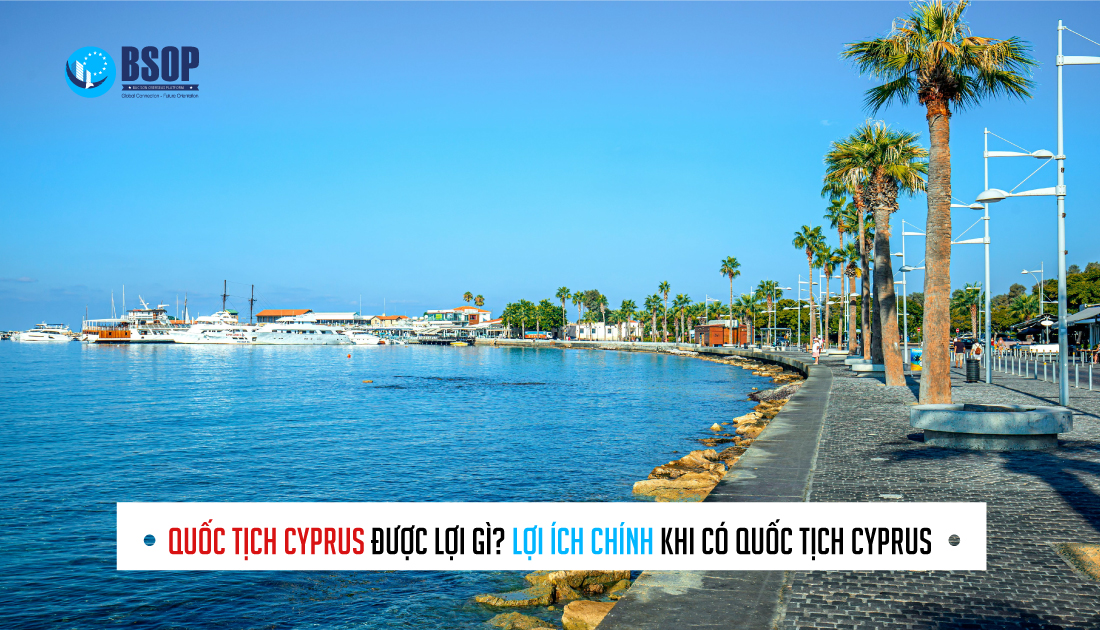 Quốc tịch cyprus được lợi gì?