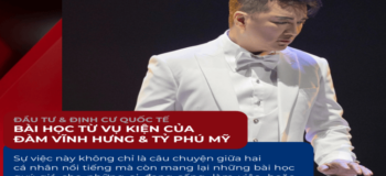 Đầu tư – Định cư nước ngoài: Bài học từ vụ kiện của Đàm Vĩnh Hưng và tỷ phú Mỹ