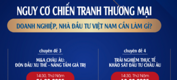 SERIES TALKSHOW ONLINE: Nguy cơ chiến tranh thương mại – Doanh nghiệp, nhà đầu tư việt nam cần làm gì?