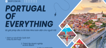 BSOP ra mắt “Portugal of Everything” – Giải pháp đầu tư định cư Bồ Đào Nha toàn diện cho người Việt