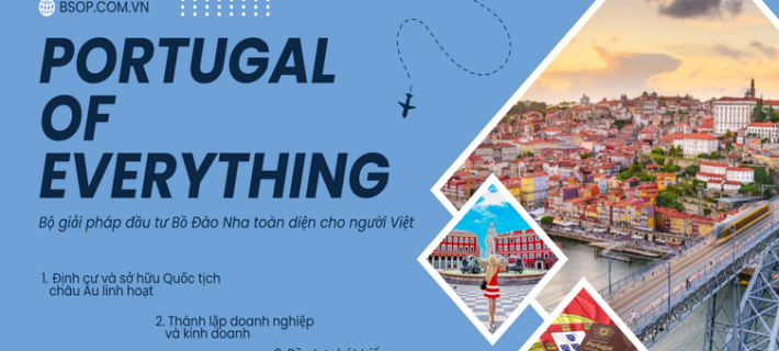 BSOP ra mắt “Portugal of Everything” – Giải pháp đầu tư định cư Bồ Đào Nha toàn diện cho người Việt
