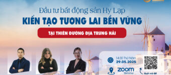 Mời tham dự sự kiện: Đầu tư bất động sản Hy Lạp – Kiến tạo tương lai bền vững