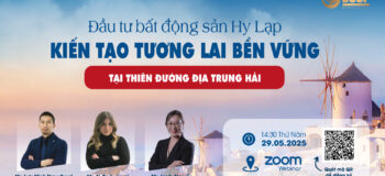 Mời tham dự sự kiện: Đầu tư bất động sản Hy Lạp – Kiến tạo tương lai bền vững