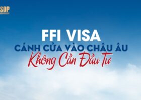 Mời tham dự chương trình: FFI visa- Cánh cửa vào châu Âu không cầu đầu tư
