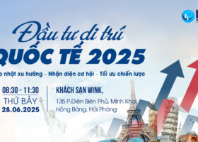 Mời tham dự sự kiện “Đầu tư di trú Quốc tế 2025: Cập nhật xu hướng, nhận diện cơ hội và tối ưu chiến lược”