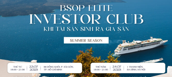 Mời tham dự BEIC – Summer Season: Khi tài sản sinh ra gia sản