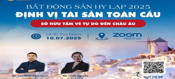 Mời tham dự sự kiện: Đầu tư Bất động sản Hy Lạp 2025: Định vị tài sản toàn cầu và sở hữu tấm vé tự do đến châu Âu