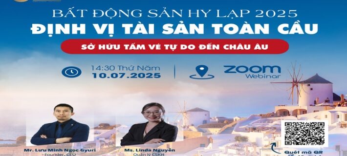Mời tham dự sự kiện: Đầu tư Bất động sản Hy Lạp 2025: Định vị tài sản toàn cầu và sở hữu tấm vé tự do đến châu Âu