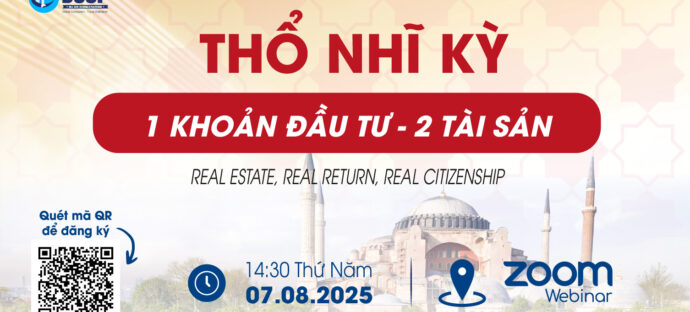 Mời tham dự sự kiện trực tuyến “THỔ NHĨ KỲ: 1 KHOẢN ĐẦU TƯ – 2 TÀI SẢN”