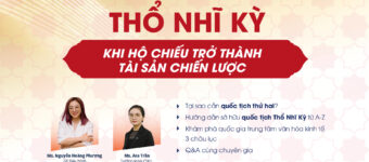 Mời tham dự sự kiện “Thổ Nhĩ Kỳ – Khi hộ chiếu trở thành tài sản chiến lược”
