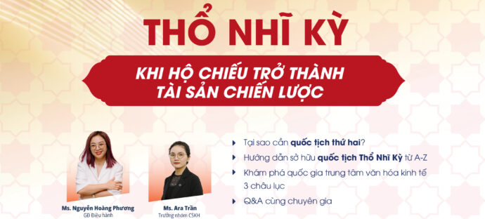 Mời tham dự sự kiện “Thổ Nhĩ Kỳ – Khi hộ chiếu trở thành tài sản chiến lược”
