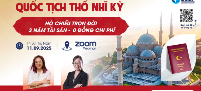 Mời tham dự sự kiện Quốc tịch Thổ Nhĩ Kỳ: Hộ chiếu trọn đời – 0 đồng chi phí