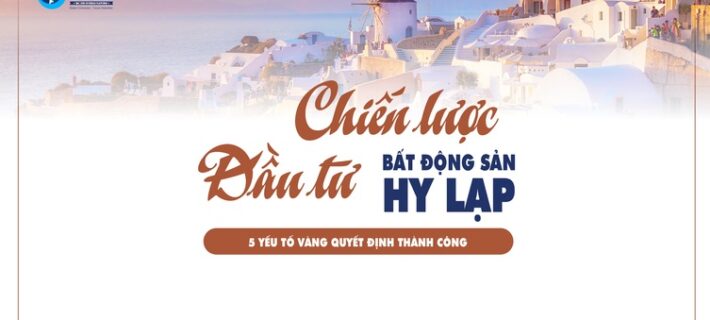 Talkshow Online: Chiến lược đầu tư bất động sản Hy Lạp – 5 yếu tố vàng quyết định thành công