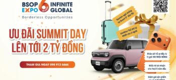 BSOP EXPO 6 – Summit Day: Cơ hội nhận iPhone 17 Pro Max, xe VinFast VF3 và ưu đãi đầu tư lên tới 2 tỷ đồng