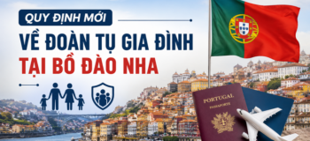 Quy định mới về đoàn tụ gia đình tại Bồ Đào Nha: Nhà đầu tư Việt có còn lợi thế?