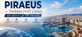 Cảng Piraeus – Cửa ngõ hàng hải của Hy Lạp và tâm điểm phát triển mới của Athens
