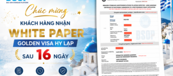 Khách hàng BSOP nhận White Paper Golden Visa Hy Lạp chỉ sau 16 ngày