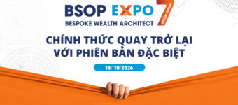 BSOP EXPO 7 ra mắt Bespoke Wealth Architect 2026 – Chương trình kiến trúc gia sản và đầu tư quốc tế cá nhân hóa