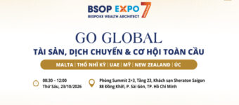 [BSOP EXPO 7] Cơ hội gặp trực tiếp Cục trưởng Cục di trú Malta cùng các chuyên gia quốc tế tại Tp. Hồ Chí Minh